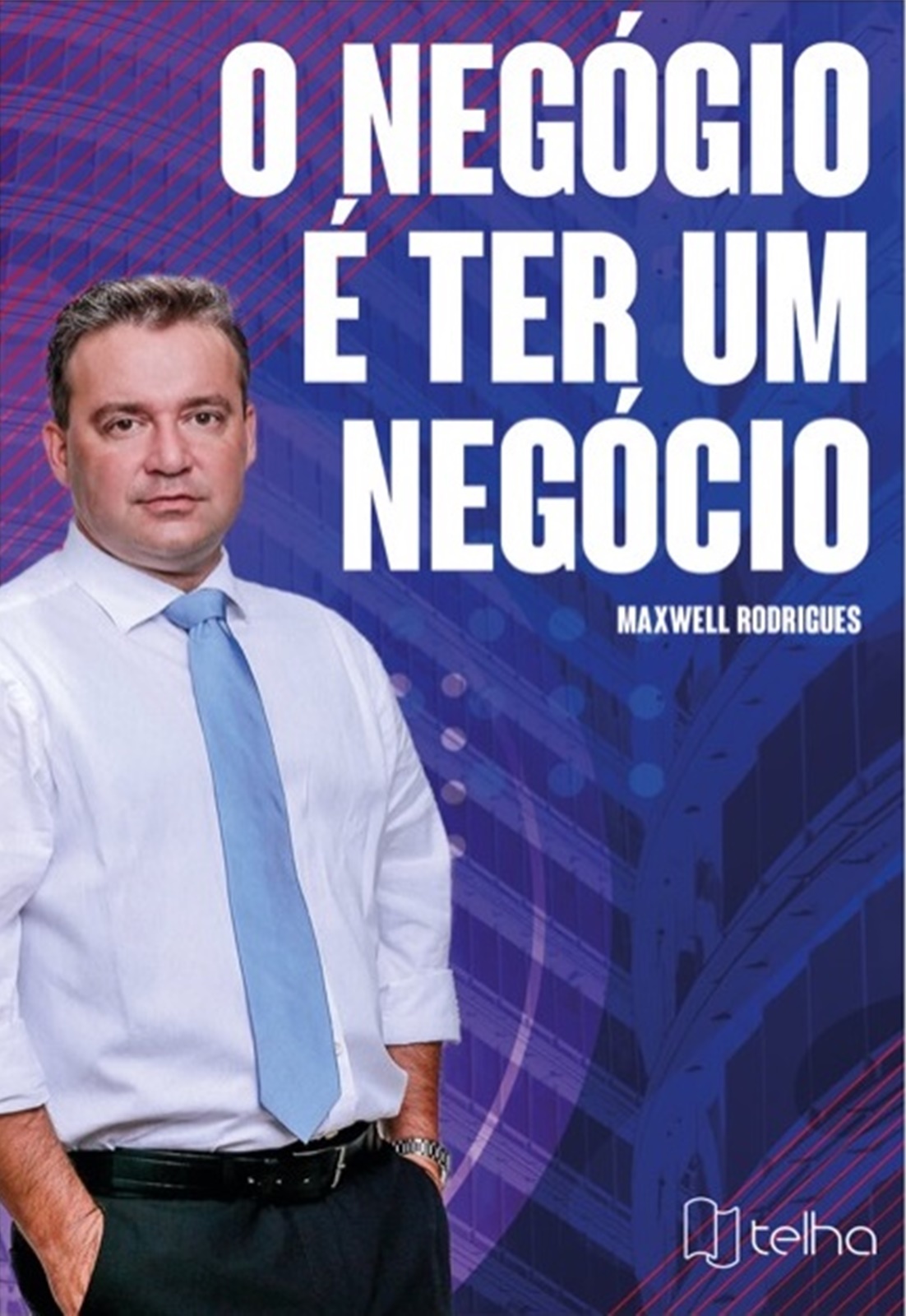 Livro O Negócio é ter um Negócio - Edição 1